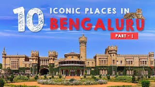 Top 10 Iconic places in Bangalore  Places to visit in Bangalore Bangalore Tourist PlacesBengaluru [upl. by Flan776]