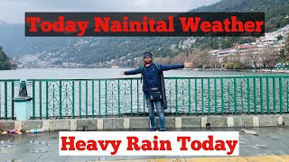 Nainital weather Today l Red alert l Today weather Nainital l Nainital today l Nainital ka mausam [upl. by Taffy720]