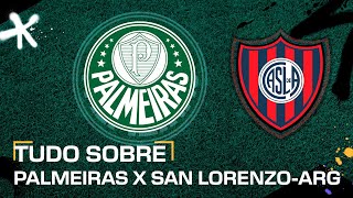 PALMEIRAS X SAN LORENZO ONDE ASSISTIR AO VIVO HORÁRIO E ESCALAÇÕES NA COPA LIBERTADORES DA AMÉRICA [upl. by Schaefer]