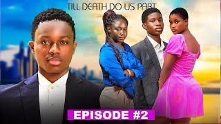 TILL DEATH DO US PART  EPISODE 2  JOSEPHINE FRED ELISHABA HEINZ [upl. by Stauder396]