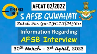 Information Regarding AFSB Interview AFCAT 022022 5 AFSB Guwahati 30th March to 3rd April 2023 [upl. by Ytak215]