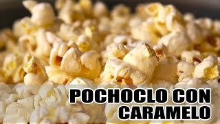 POCHOCLOS CON CARAMELO [upl. by Radburn]