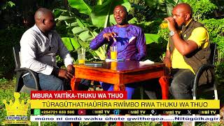 Mbùra yaitika yarì mbaara na ùrìa twacindanaga gùthii kwago Thuku wa Thuo kùiyithia hitho [upl. by Anirok]