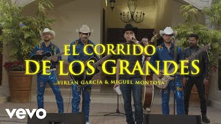 Virlán García Miguel Montoya  El Corrido de los Grandes En Vivo [upl. by Josler]