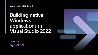 Building native Windows applications in Visual Studio 2022 [upl. by Adimra]