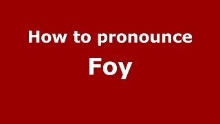 How to pronounce Foy FrenchFrance  PronounceNamescom [upl. by Olympe]