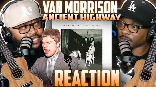 Van Morrison  Ancient Highway REACTION vanmorrison reaction trending [upl. by Ytak]