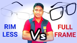 Rimless Glasses Vs Full Frame  Which Is Best For You  Om Talk [upl. by Somerville400]