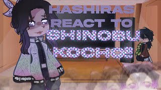 •hashiras react to shinobu kocho• 11• demon slayer• [upl. by Hallagan595]