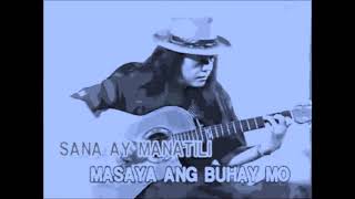 Kaarawan by Freddie Aguilar  with lyrics [upl. by Trebla]