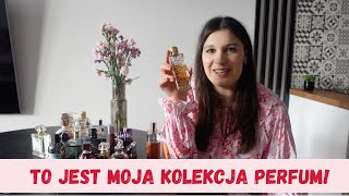 MOJA KOLEKCJA PERFUM  JAKIE ZAPACHY LUBIĘ [upl. by Nonahs667]