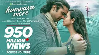 Official Video Humnava Mere Song  Jubin Nautiyal  Manoj Muntashir  Rocky  Shiv Bhushan Kumar [upl. by Nylssej942]