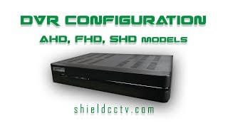 Shield Technology DVR  Basic Configuration [upl. by Pratt648]