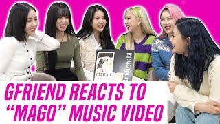 GFRIEND Reacts to quotMAGOquot Music Video [upl. by Abeu]