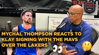 Mychal Thompson on Klay Thompson choosing the Mavs over the Lakers on Mason amp Ireland [upl. by Hoffarth516]