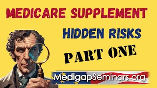 Medicare Supplement Hidden Risks Part 1 [upl. by Kannry]