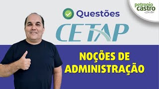 Questões CETAP  Noções de Administração  Petronio Castro [upl. by Edwards]