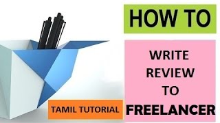 ♥HOW TO  WRITE REVIEW TO FREELANCER  FREELANCERCOM  TAMIL TUTORIAL [upl. by Sahpec]