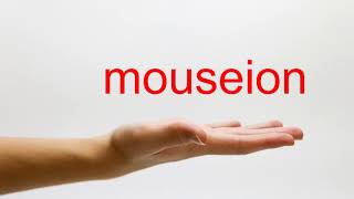 How to Pronounce mouseion  American English [upl. by Salakcin]