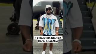 P DIDY SHIDA ILIANZA HIVI ANGALIA VIZURI [upl. by Rhynd]