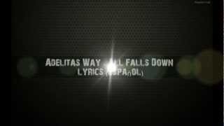 Adelitas Way  All Falls Down Letra En español [upl. by Hentrich]