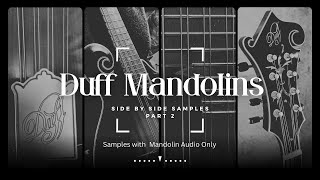 Duff Mandolins Side By Side Part 2 Mandolins Only [upl. by Marge290]