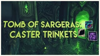 Tomb of Sargeras Caster Trinkets Are they Strong [upl. by Kathe]