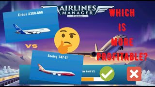 Airbus A380800 OR Boeing 7478I Which is more PROFITABLE  Airlines Manager Tycoon NEW [upl. by Areht222]