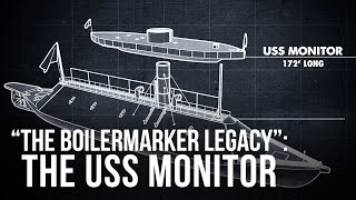 quotThe Boilermaker Legacyquot The USS Monitor [upl. by Lapides]