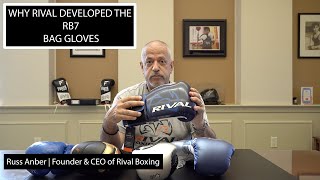 Why Rival Developed the RB7 Bag Gloves  Russ Anber [upl. by Nayek]