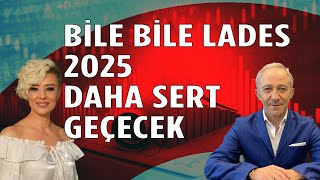 Bile Bile Lades Bu Mantıkla 2025 de Kötü Geçecek  Ekonomi Yorum  Dolar Yorum [upl. by Nodyl]