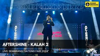 Aftershine  Kalah 2 Live quotJateng Fair 2024quot [upl. by Yerac]