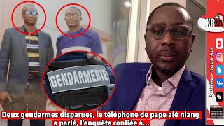 Deux gendarmes disparues le téléphone de pape alé niang a parlé l’enquête confiée à [upl. by Lahtnero]