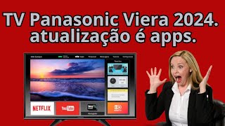 TV Panasonic Viera 2024 atualização é appspanasonic [upl. by Naras996]