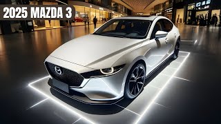 Unveiling the 2025 Mazda 3 Sedan A Game Changer [upl. by Funda]