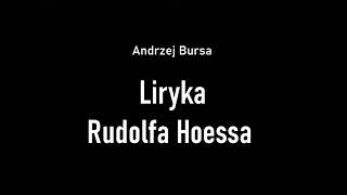 Liryka Rudolfa Hoessa  Andrzej Bursa [upl. by Dina]