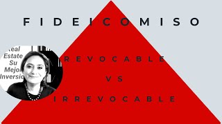 Fideicomiso Revocable vs Irrevocable [upl. by Suk]