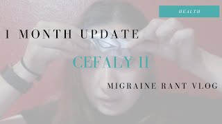 Cefaly II 1 month Update  Migraine Rant Vlog [upl. by Weig]