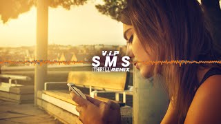 VIP  SMS THRLL REMIX [upl. by Eire]