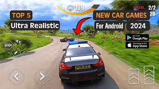 Top 5 New Car Games Ultra Realistic Games For Android 2024  videos [upl. by Grote824]