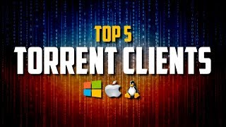 Top 5 Best FREE Torrent Clients [upl. by Godart]