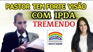 PASTOR EDILSON TRINDADE TEM FORTE REVELAÇÃO COM IPDA [upl. by Timmi785]