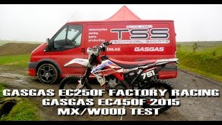 2015 GASGAS EC250F  EC450F MXWood test [upl. by Tiat]