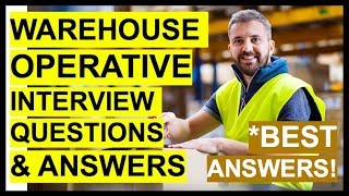 WAREHOUSE OPERATIVE Interview Questions And Answers How To PASS A WAREHOUSE WORKER Interview [upl. by Woothen]