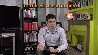 Tout savoir sur le Conseil constitutionnel français  Constit 10 [upl. by Olwena194]