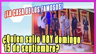 Eliminado 8 de ‘La Casa de los Famosos México’ ¿Quién salió HOY domingo 15 de septiembre [upl. by Anallise856]