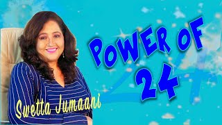 Power of 24 explained by Legend of India award recipient Swetta Jumaani With English Subtitles [upl. by Nila]