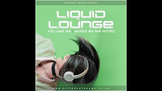 Mr Nitro  Liquid Lounge Vol 3 [upl. by Airetahs]