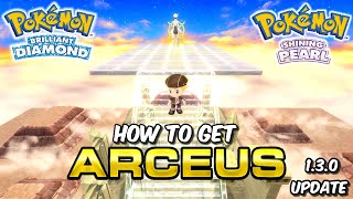 How to Get ARCEUS in Pokemon Brilliant Diamond and Shining Pearl 130 Update [upl. by Viquelia]