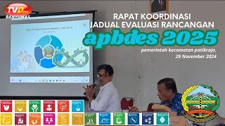 Rapat KoordinasiJadual Evaluasi Rancangan APBDesa 2025 KabarPILIHAN [upl. by Zanas519]